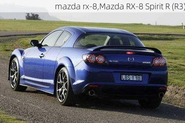 mazda rx-8,Mazda RX-8 Spirit R (R3)