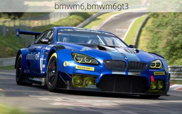 bmwm6,bmwm6gt3